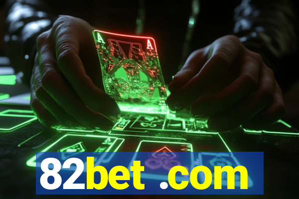 82bet .com